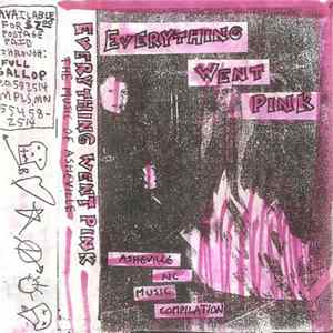 Various - Everything Went Pink: The Music Of Asheville mp3