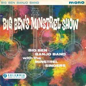 Big Ben Banjo Band With The Minstrel Singers - Big Ben's Minstrel Show (No.1) mp3