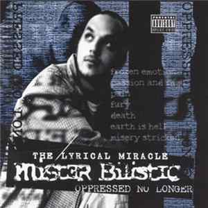 Mister Bilistic - Opressed No Longer mp3
