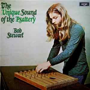 Bob Stewart - The Unique Sound Of The Psaltery mp3