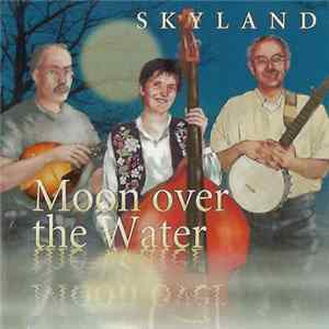 Skyland - Moon Over The Water mp3