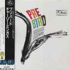 Charlie Mingus - Pre Bird mp3