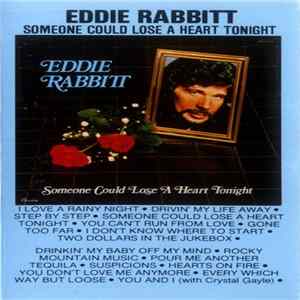 Eddie Rabbitt - Someone Could Lose A Heart Tonight mp3