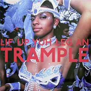 Various - Lif Up Yuh Leg An Trample: The Soca Train From Port Of Spain mp3