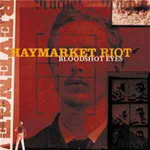 Haymarket Riot - Bloodshot Eyes mp3