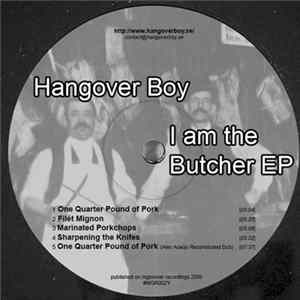 Hangover Boy - I Am The Butcher EP mp3