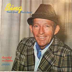 Bing Crosby - Feels Good, Feels Right mp3