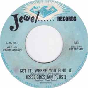 Jesse Gresham Plus 3 - Get It, Where You Find It / Bust Out mp3