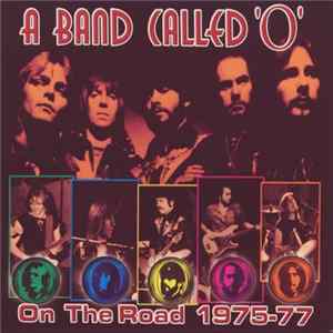 A Band Called "O" - On The Road 1975-77 mp3