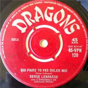 Serge Lebrasse Avec L'ensemble De Loulou Pitou - Qui Faire To Pas Ouler Moi / Sega Bitoule mp3