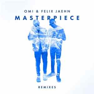 Omi & Felix Jaehn - Masterpiece (Remixes) mp3