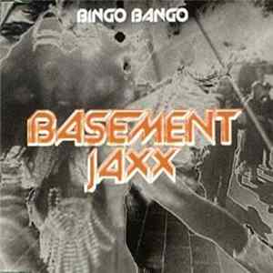 Basement Jaxx - Bingo Bango mp3