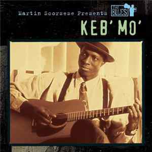 Keb' Mo' - Martin Scorsese Presents The Blues mp3