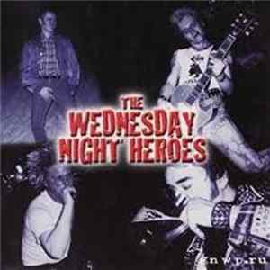 The Wednesday Night Heroes - The Wednesday Night Heroes mp3