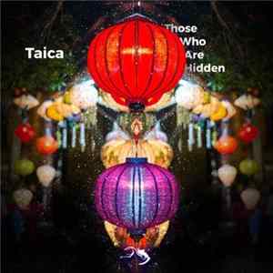 Taica - Those Who Are Hidden mp3