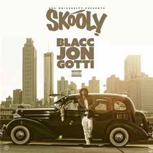 Skooly - Blacc Jon Gotti mp3