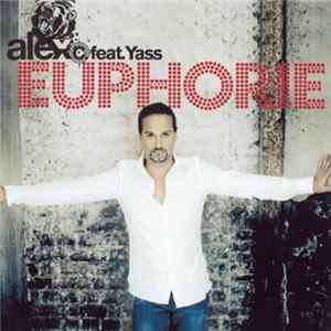 Alex C. Feat. Yass - Euphorie mp3