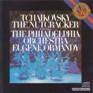 Tchaikovsky / The Philadelphia Orchestra - Eugene Ormandy - The Nutcracker Ballet, Op. 71 (Excerpts) mp3