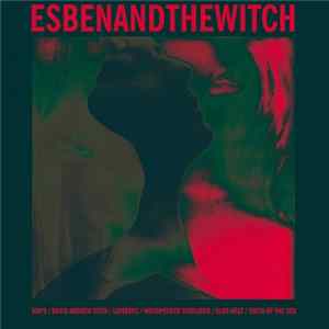 Esben And The Witch - Wash The Sins Not Only The Face Remixes mp3