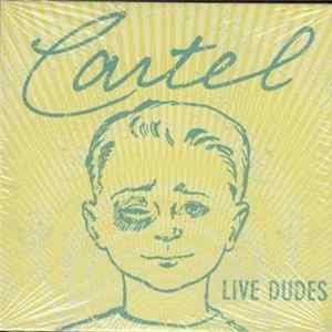 Cartel - Live Dudes mp3