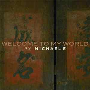 Michael E - Welcome To My World mp3