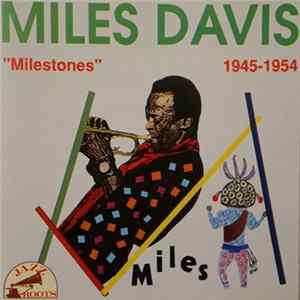 Miles Davis - Milestones 1945-1954 mp3