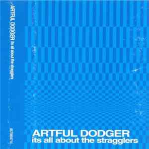 Artful Dodger - It's All About The Stragglers mp3