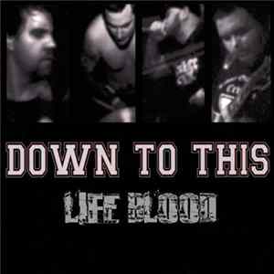 Down To This - Life Blood mp3