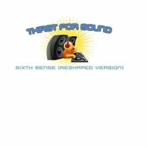 Thirst For Sound - Sixth Sense (Reshaped Version) mp3