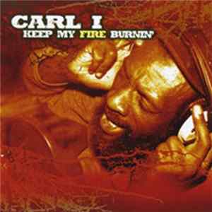 Carl I - Keep My Fire Burning mp3
