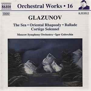 Glazunov, Igor Golovschin, Moscow Symphony Orchestra - The Sea • Oriental Rhapsody • Ballade • Cortège Solennel mp3
