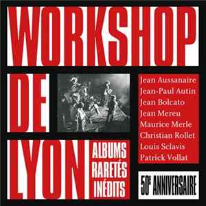 Workshop De Lyon, Free Jazz Workshop - 50e Anniversaire / 50th Anniversary mp3