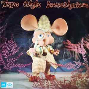 Topo Gigio - Topo Gigio Investigatore / Topo Gigio Alla Riscossa mp3