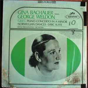 Grieg - Gina Bachauer, George Weldon, Royal Philharmonic Orchestra - Piano Concerto In A Minor - Norwegian Dances, Lyric Suite mp3