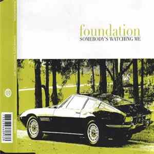 Foundation - Somebody's Watching Me mp3