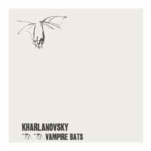 Kharlanovsky - Vampire Bats mp3