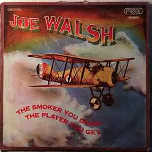 Joe Walsh - The Smoker You Drink, The Player You Get mp3