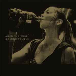 Anemone Tube - Golden Temple mp3