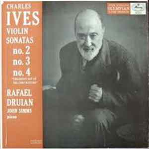 Charles Ives, Rafael Druian, John Simms - Violin Sonatas No. 2, No. 3, No. 4 mp3