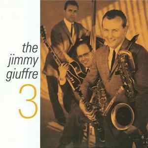 Jimmy Giuffre - The Jimmy Giuffre 3 mp3