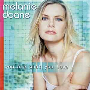 Melanie Doane - You Are What You Love mp3