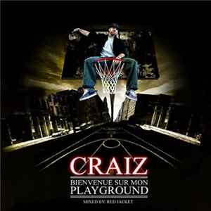 CraiZ - Bienvenue Sur Mon Playground mp3