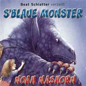 Beat Schlatter - S'Blaue Monster & Gschicht Vom Noah Nashorn mp3