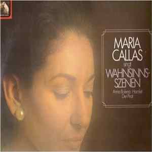 Maria Callas - Maria Callas Singt Wahsinnsszenen: Anna Bolena, Hamlet, Der Pirat mp3