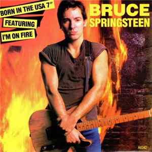 Bruce Springsteen - I'm On Fire / Born In The U.S.A. mp3