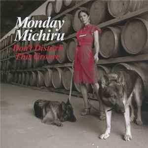 Monday Michiru - Don't Disturb This Groove mp3