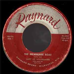 Larry Lee Westernaires - The Milwaukee Road / Greedy Lips mp3