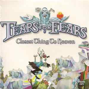 Tears For Fears - Closest Thing To Heaven mp3