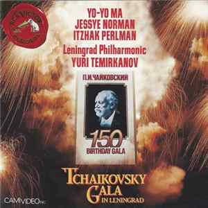 Tchaikovsky, Yo-Yo Ma • Jessye Norman • Itzhak Perlman • Leningrad Philharmonic, Yuri Temirkanov - Tchaikovsky Gala In Leningrad mp3