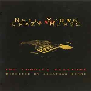 Neil Young And Crazy Horse - The Complex Sessions mp3
